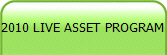 2010 LIVE ASSET PROGRAM