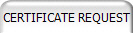 CERTIFICATE REQUEST
